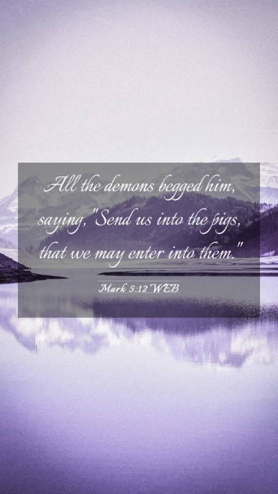 Picture 03 - Mark 5:12 WEB Mobile Phone Wallpaper - All the demons begged him, saying, 