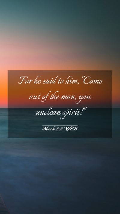Picture 03 - Mark 5:8 WEB Mobile Phone Wallpaper - For he said to him, 