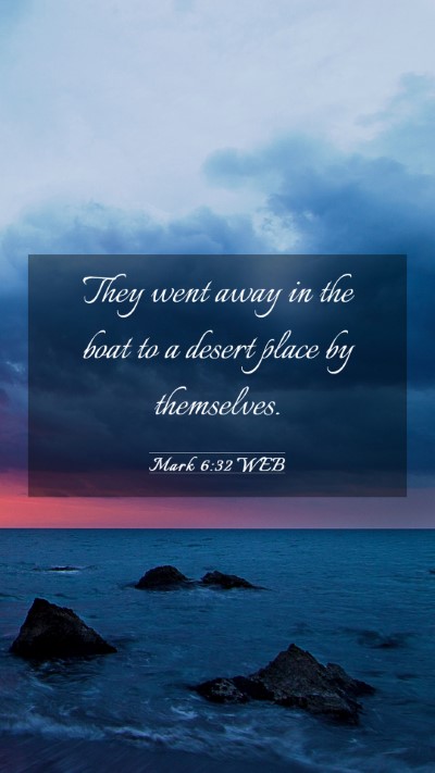 Picture 03 - Mark 6:32 WEB Mobile Phone Wallpaper - They went away in the boat to a desert place by - Mobile Bible Verse Wallpaper
