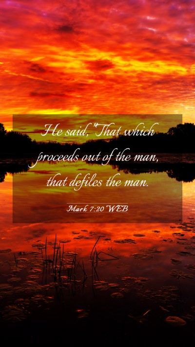 Picture 03 - Mark 7:20 WEB Mobile Phone Wallpaper - He said, 