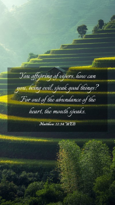 Picture 03 - Matthew 12:34 WEB Mobile Phone Wallpaper - You offspring of vipers, how can you, being evil, - Mobile Bible Verse Wallpaper
