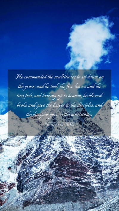 Picture 03 - Matthew 14:19 WEB Mobile Phone Wallpaper - He commanded the multitudes to sit down on the - Mobile Bible Verse Wallpaper