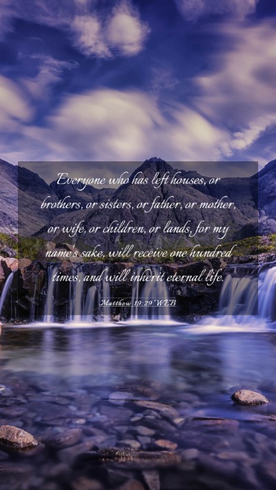 Picture 03 - Matthew 19:29 WEB Mobile Phone Wallpaper - Everyone who has left houses, or brothers, or - Mobile Bible Verse Wallpaper