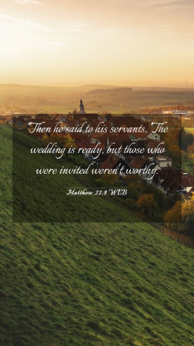Picture 03 - Matthew 22:8 WEB Mobile Phone Wallpaper - 
