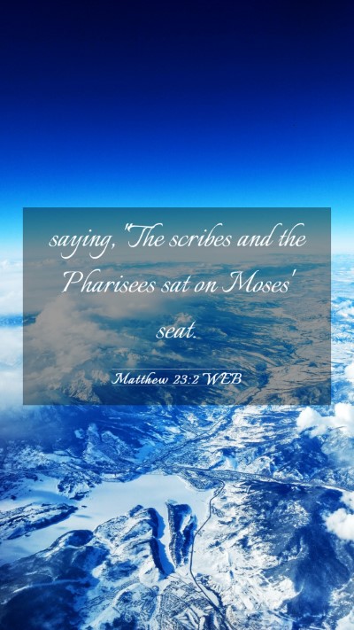 Picture 03 - Matthew 23:2 WEB Mobile Phone Wallpaper - saying, 