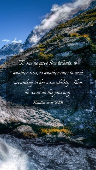 Picture 03 - Matthew 25:15 WEB Mobile Phone Wallpaper - To one he gave five talents, to another two, to - Mobile Bible Verse Wallpaper
