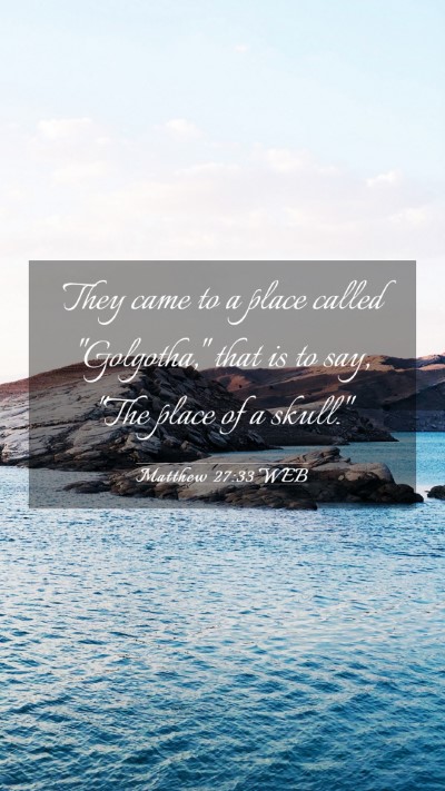 Picture 03 - Matthew 27:33 WEB Mobile Phone Wallpaper - They came to a place called 