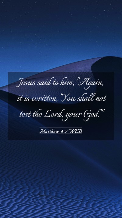 Picture 03 - Matthew 4:7 WEB Mobile Phone Wallpaper - Jesus said to him, 