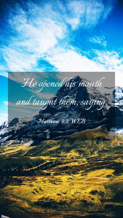 Picture 03 - Matthew 5:2 WEB Mobile Phone Wallpaper - He opened his mouth and taught them, - Mobile Bible Verse Wallpaper