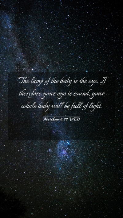Picture 03 - Matthew 6:22 WEB Mobile Phone Wallpaper - 