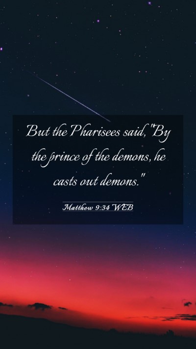 Picture 03 - Matthew 9:34 WEB Mobile Phone Wallpaper - But the Pharisees said, 