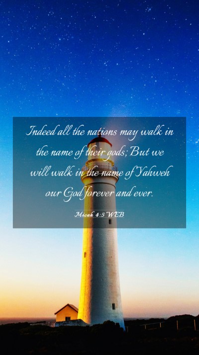 Picture 03 - Micah 4:5 WEB Mobile Phone Wallpaper - Indeed all the nations may walk in the name of - Mobile Bible Verse Wallpaper