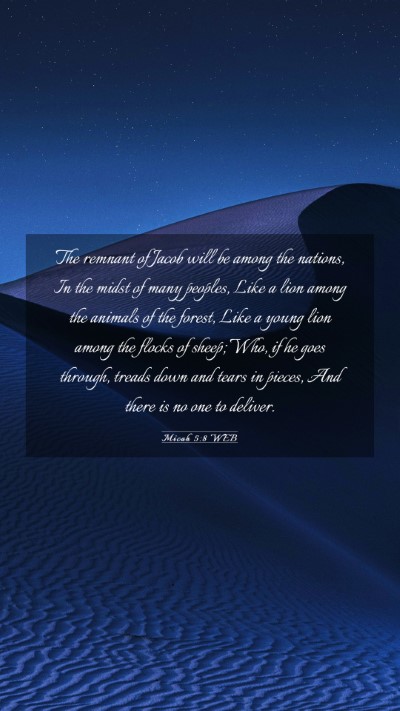 Picture 03 - Micah 5:8 WEB Mobile Phone Wallpaper - The remnant of Jacob will be among the nations, - Mobile Bible Verse Wallpaper