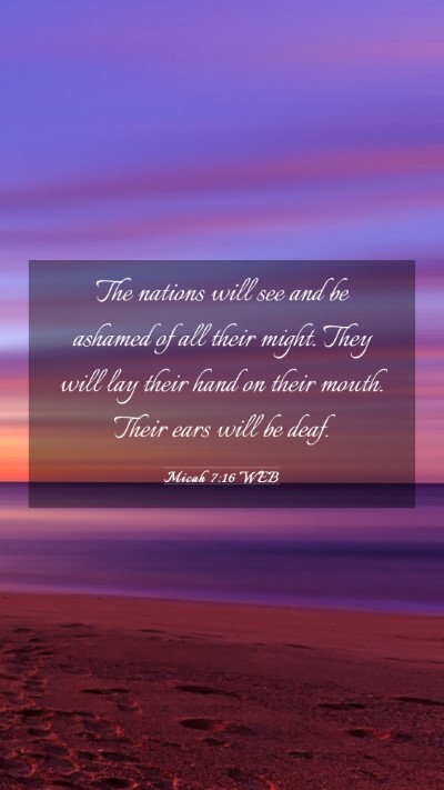 Picture 03 - Micah 7:16 WEB Mobile Phone Wallpaper - The nations will see and be ashamed of all their - Mobile Bible Verse Wallpaper