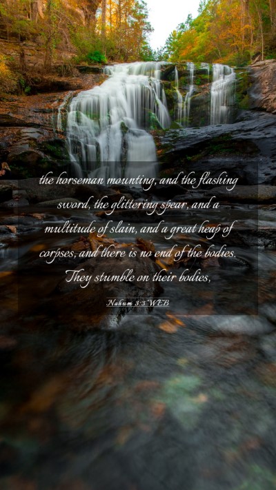 Picture 03 - Nahum 3:3 WEB Mobile Phone Wallpaper - the horseman mounting, and the flashing sword, - Mobile Bible Verse Wallpaper