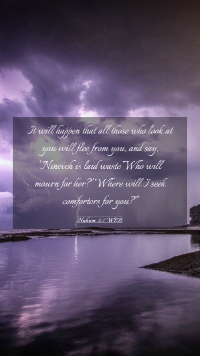 Picture 03 - Nahum 3:7 WEB Mobile Phone Wallpaper - It will happen that all those who look at you - Mobile Bible Verse Wallpaper
