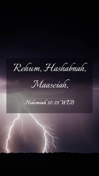 Picture 03 - Nehemiah 10:25 WEB Mobile Phone Wallpaper - Rehum, Hashabnah, - Mobile Bible Verse Wallpaper