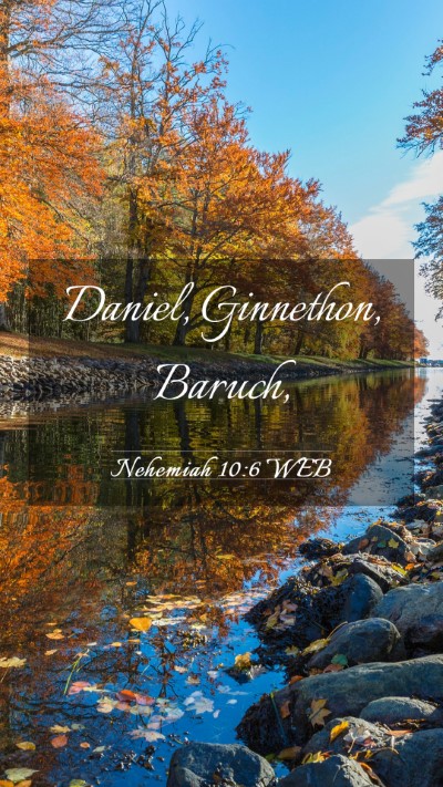 Picture 03 - Nehemiah 10:6 WEB Mobile Phone Wallpaper - Daniel, Ginnethon, - Mobile Bible Verse Wallpaper