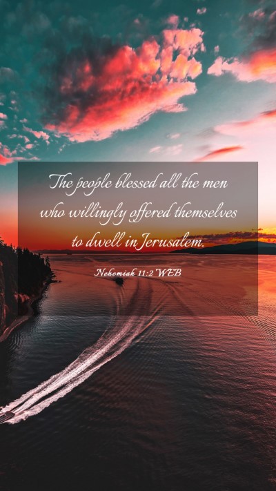 Picture 03 - Nehemiah 11:2 WEB Mobile Phone Wallpaper - The people blessed all the men who willingly - Mobile Bible Verse Wallpaper