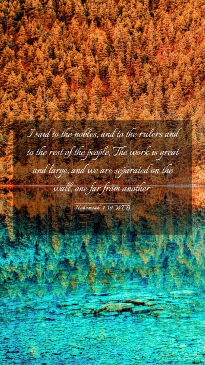 Picture 03 - Nehemiah 4:19 WEB Mobile Phone Wallpaper - I said to the nobles, and to the rulers and to - Mobile Bible Verse Wallpaper