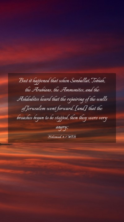 Picture 03 - Nehemiah 4:7 WEB Mobile Phone Wallpaper - But it happened that when Sanballat, Tobiah, the - Mobile Bible Verse Wallpaper
