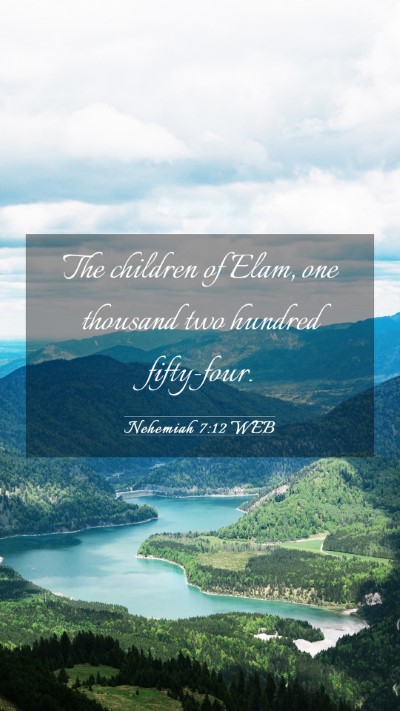 Picture 03 - Nehemiah 7:12 WEB Mobile Phone Wallpaper - The children of Elam, one thousand two hundred - Mobile Bible Verse Wallpaper