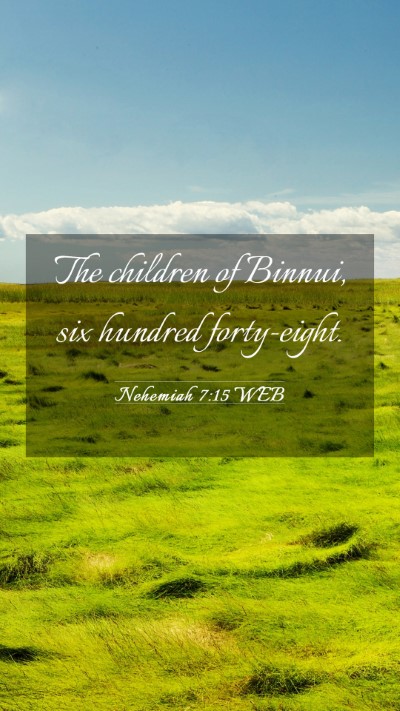 Picture 03 - Nehemiah 7:15 WEB Mobile Phone Wallpaper - The children of Binnui, six hundred - Mobile Bible Verse Wallpaper