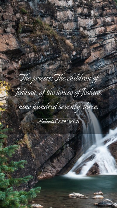Picture 03 - Nehemiah 7:39 WEB Mobile Phone Wallpaper - The priests: The children of Jedaiah, of the - Mobile Bible Verse Wallpaper