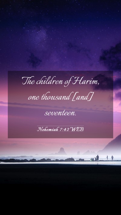 Picture 03 - Nehemiah 7:42 WEB Mobile Phone Wallpaper - The children of Harim, one thousand [and] - Mobile Bible Verse Wallpaper