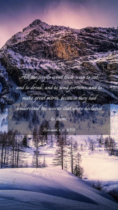 Picture 03 - Nehemiah 8:12 WEB Mobile Phone Wallpaper - All the people went their way to eat, and to - Mobile Bible Verse Wallpaper