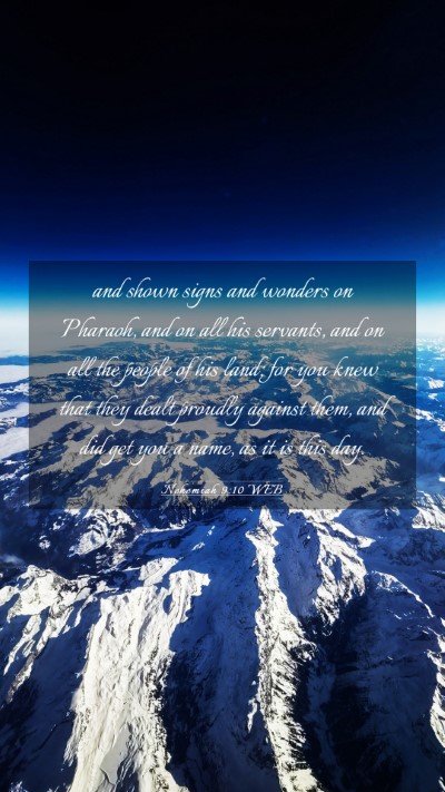 Picture 03 - Nehemiah 9:10 WEB Mobile Phone Wallpaper - and shown signs and wonders on Pharaoh, and on - Mobile Bible Verse Wallpaper