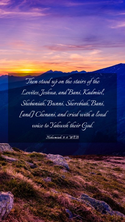Picture 03 - Nehemiah 9:4 WEB Mobile Phone Wallpaper - Then stood up on the stairs of the Levites, - Mobile Bible Verse Wallpaper