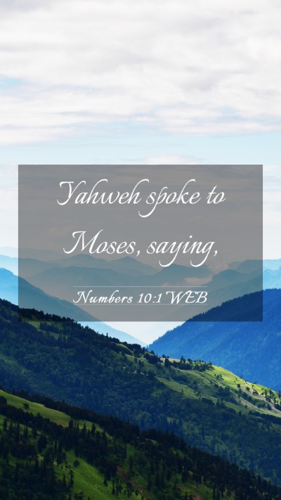 Picture 03 - Numbers 10:1 WEB Mobile Phone Wallpaper - Yahweh spoke to Moses, - Mobile Bible Verse Wallpaper