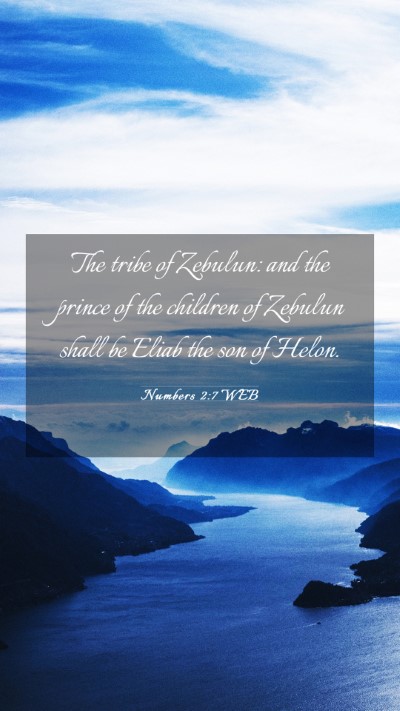Picture 03 - Numbers 2:7 WEB Mobile Phone Wallpaper - The tribe of Zebulun: and the prince of the - Mobile Bible Verse Wallpaper