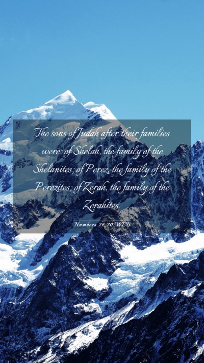 Picture 03 - Numbers 26:20 WEB Mobile Phone Wallpaper - The sons of Judah after their families were: of - Mobile Bible Verse Wallpaper