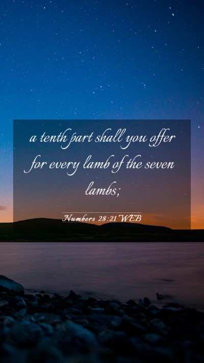 Picture 03 - Numbers 28:21 WEB Mobile Phone Wallpaper - a tenth part shall you offer for every lamb of - Mobile Bible Verse Wallpaper