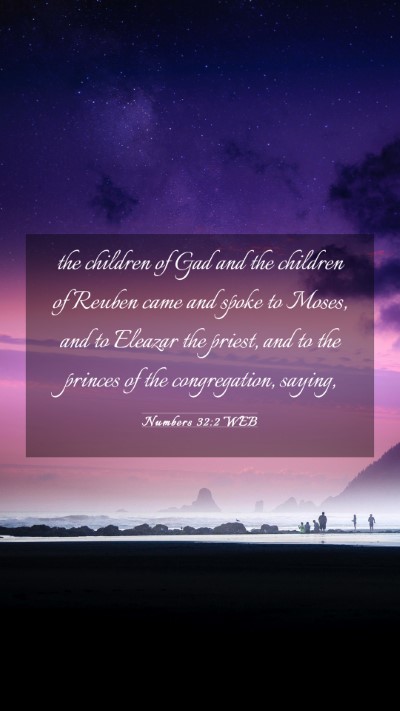Picture 03 - Numbers 32:2 WEB Mobile Phone Wallpaper - the children of Gad and the children of Reuben - Mobile Bible Verse Wallpaper