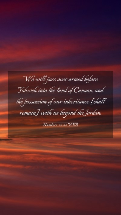 Picture 03 - Numbers 32:32 WEB Mobile Phone Wallpaper - We will pass over armed before Yahweh into the - Mobile Bible Verse Wallpaper