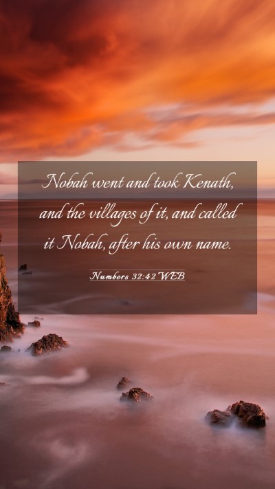 Picture 03 - Numbers 32:42 WEB Mobile Phone Wallpaper - Nobah went and took Kenath, and the villages of - Mobile Bible Verse Wallpaper