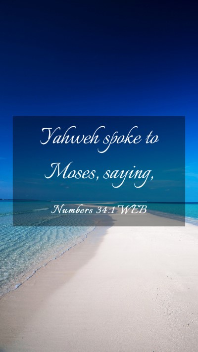 Picture 03 - Numbers 34:1 WEB Mobile Phone Wallpaper - Yahweh spoke to Moses, - Mobile Bible Verse Wallpaper