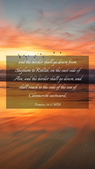 Picture 03 - Numbers 34:11 WEB Mobile Phone Wallpaper - and the border shall go down from Shepham to - Mobile Bible Verse Wallpaper