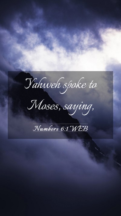 Picture 03 - Numbers 6:1 WEB Mobile Phone Wallpaper - Yahweh spoke to Moses, - Mobile Bible Verse Wallpaper
