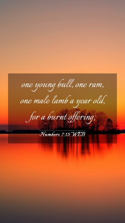 Picture 03 - Numbers 7:15 WEB Mobile Phone Wallpaper - one young bull, one ram, one male lamb a year - Mobile Bible Verse Wallpaper