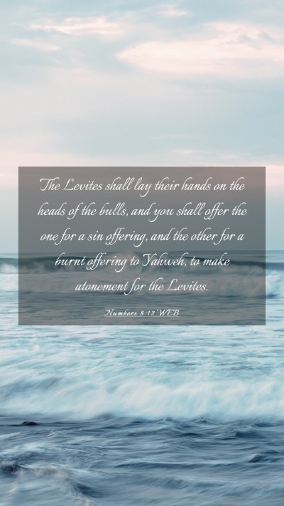 Picture 03 - Numbers 8:12 WEB Mobile Phone Wallpaper - The Levites shall lay their hands on the heads of - Mobile Bible Verse Wallpaper