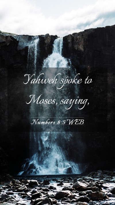 Picture 03 - Numbers 8:5 WEB Mobile Phone Wallpaper - Yahweh spoke to Moses, - Mobile Bible Verse Wallpaper