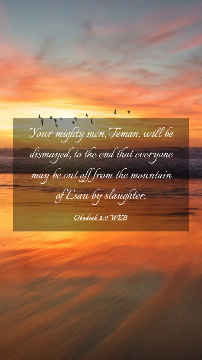 Picture 03 - Obadiah 1:9 WEB Mobile Phone Wallpaper - Your mighty men, Teman, will be dismayed, to the - Mobile Bible Verse Wallpaper