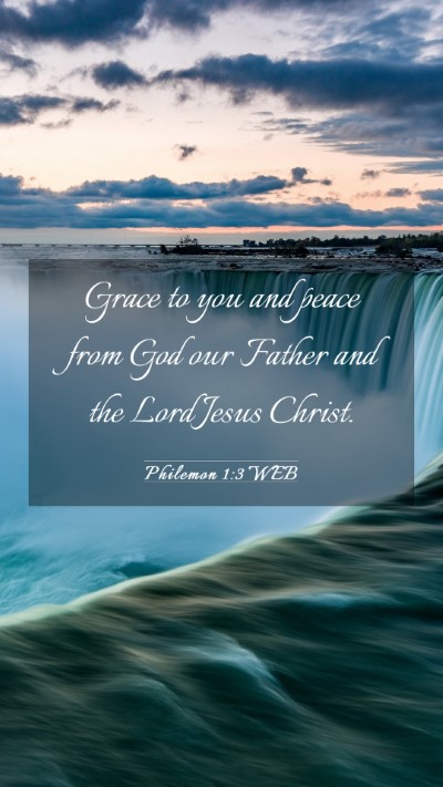 Picture 03 - Philemon 1:3 WEB Mobile Phone Wallpaper - Grace to you and peace from God our Father and - Mobile Bible Verse Wallpaper