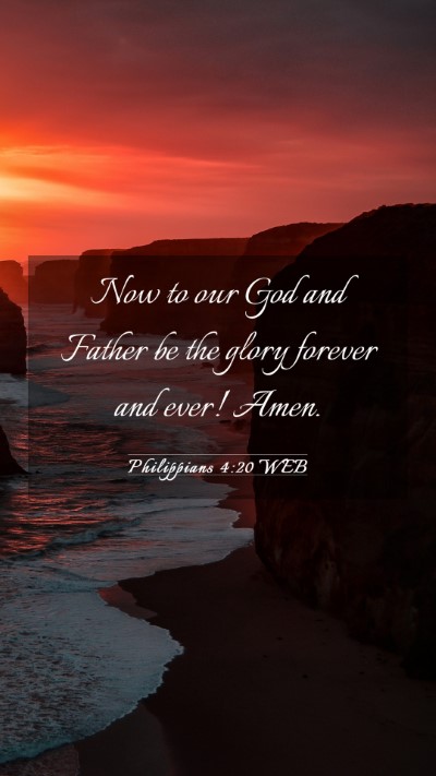 Picture 03 - Philippians 4:20 WEB Mobile Phone Wallpaper - Now to our God and Father be the glory forever - Mobile Bible Verse Wallpaper