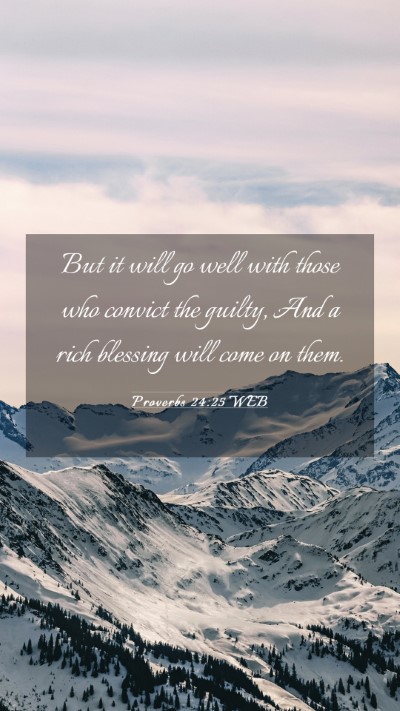 Picture 03 - Proverbs 24:25 WEB Mobile Phone Wallpaper - But it will go well with those who convict the - Mobile Bible Verse Wallpaper