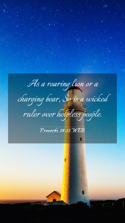 Picture 03 - Proverbs 28:15 WEB Mobile Phone Wallpaper - As a roaring lion or a charging bear, So is a - Mobile Bible Verse Wallpaper